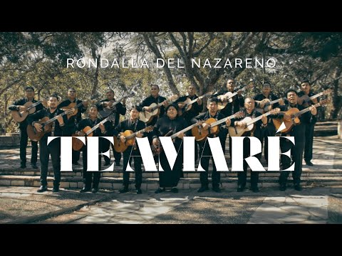 Te Amaré (video oficial) Rondalla del Nazareno