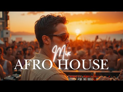 Afro Flow Energy – Afro House and Afro Deep Sunset Mix 2025