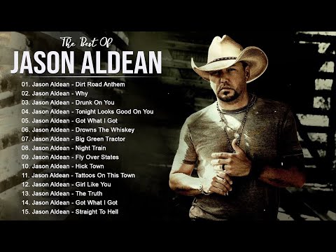 Jason Aldean - Jason Aldean Greatest Hits Full Album 2023 - Best Songs Of Jason Aldean