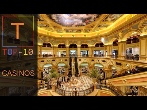Top 10 Biggest Casinos In The World 2017