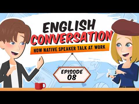 2 Hours of Daily English Conversation | How Native Speakers Talk at Work | English Speaking Practice