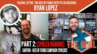 Part Two of Talking Scythe: Rise of Fenris with co-designer Ryan Lopez - The Mill