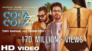 Coca Cola Tu - Tony Kakkar ft Young Desi  RE-UPLOA