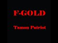 Tamon Patriot F-gold