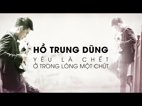 Thể hiện bởi Hồ Trung Dũng