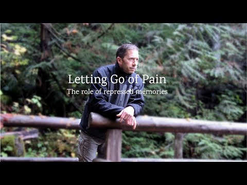 Letting Go of Pain: The Role of Repressed Memories