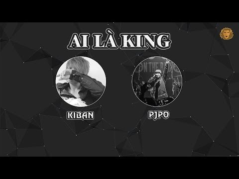 [2011] Ai Là King - Kiban ft. Pjpo