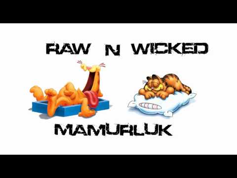 Raw N Wicked - Mamurluk
