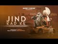 Jind Kadh Ke - Kuldeep Manak x Bohemia | Prod. by Sunny X | Jind kad Ke Remix | Bohemia Remix