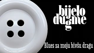 Bijelo Dugme - Blues za moju bivsu dragu + Tekst