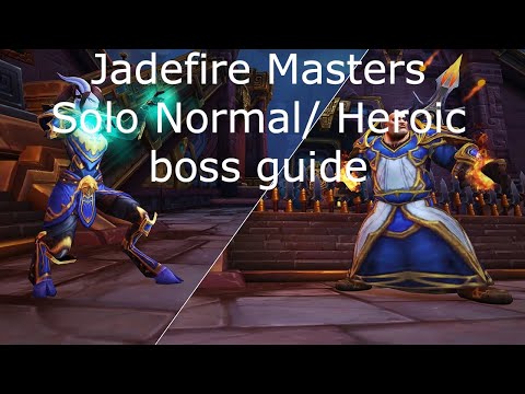 How to Solo Jadefire Masters Normal/Heroic Battle of Dazar'alor boss guide