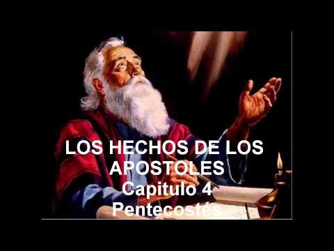 Los Hechos de los Apostoles. Capitulo 4. Pentecostes.