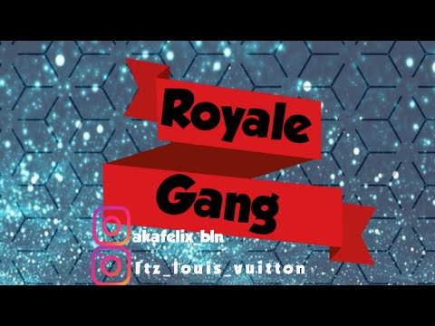 Unser Intro 》ROYALE GANG《