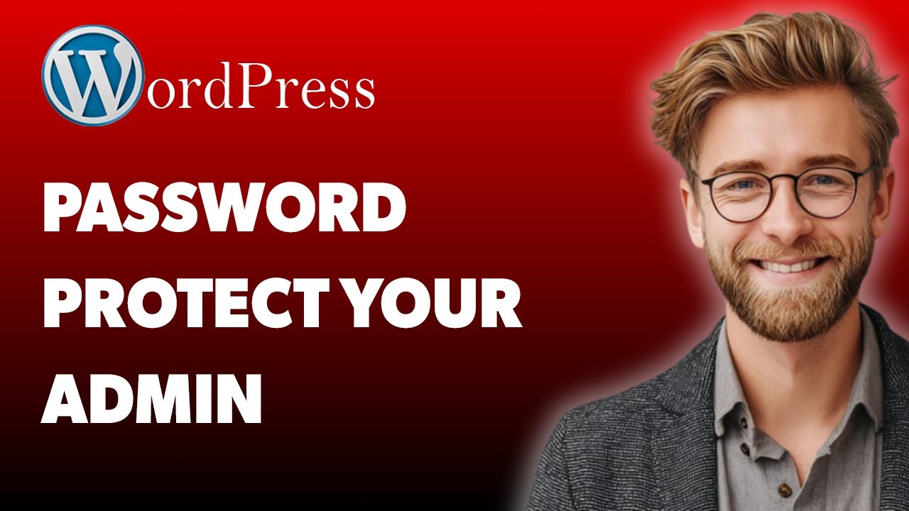 How To Password Protect Your Wordpress Admin [2025 Guide]