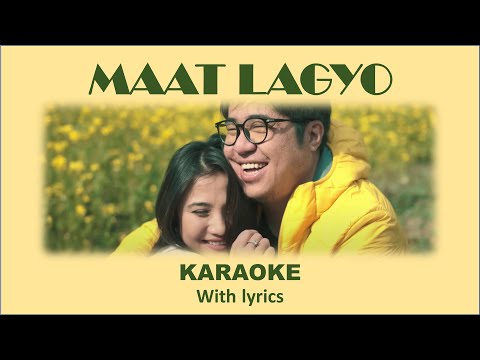 Maat lagyo | KARAOKE | Anmol Gurung