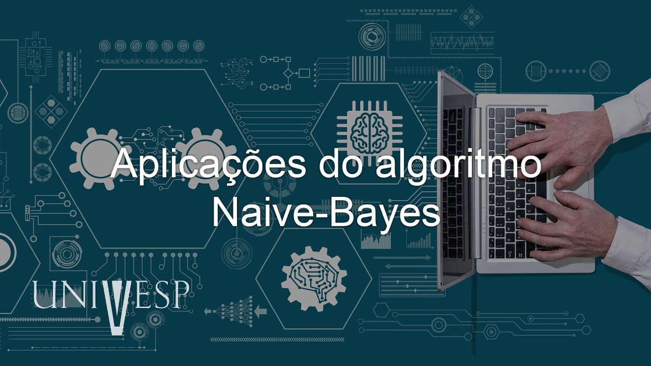 Aprendizado de Máquinas - Aplicações do algoritmo Naive-Bayes