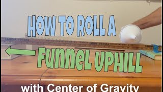The Uphill Rolling Experiment That Breaks Physics