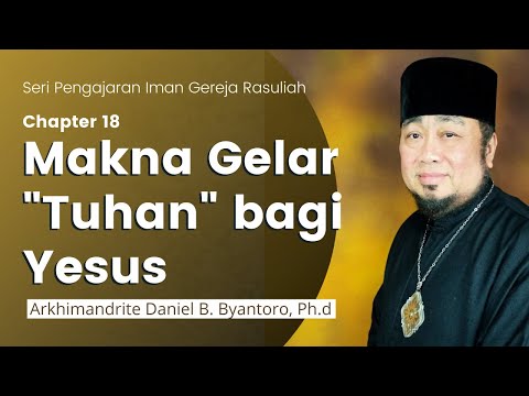 Chapter 18: Makna Gelar "Tuhan" bagi Yesus