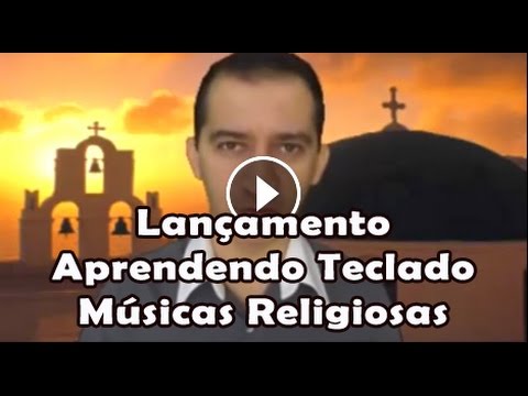Como Tocar Teclado Online - Lançamento Aprendendo Teclado Músicas Religiosas