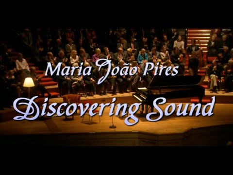 Maria Joao Pires  - Discovering Sound