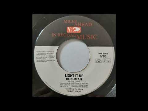 Bushman - Light It Up - VP Records ( Kings Of Kings) 7inch 2004