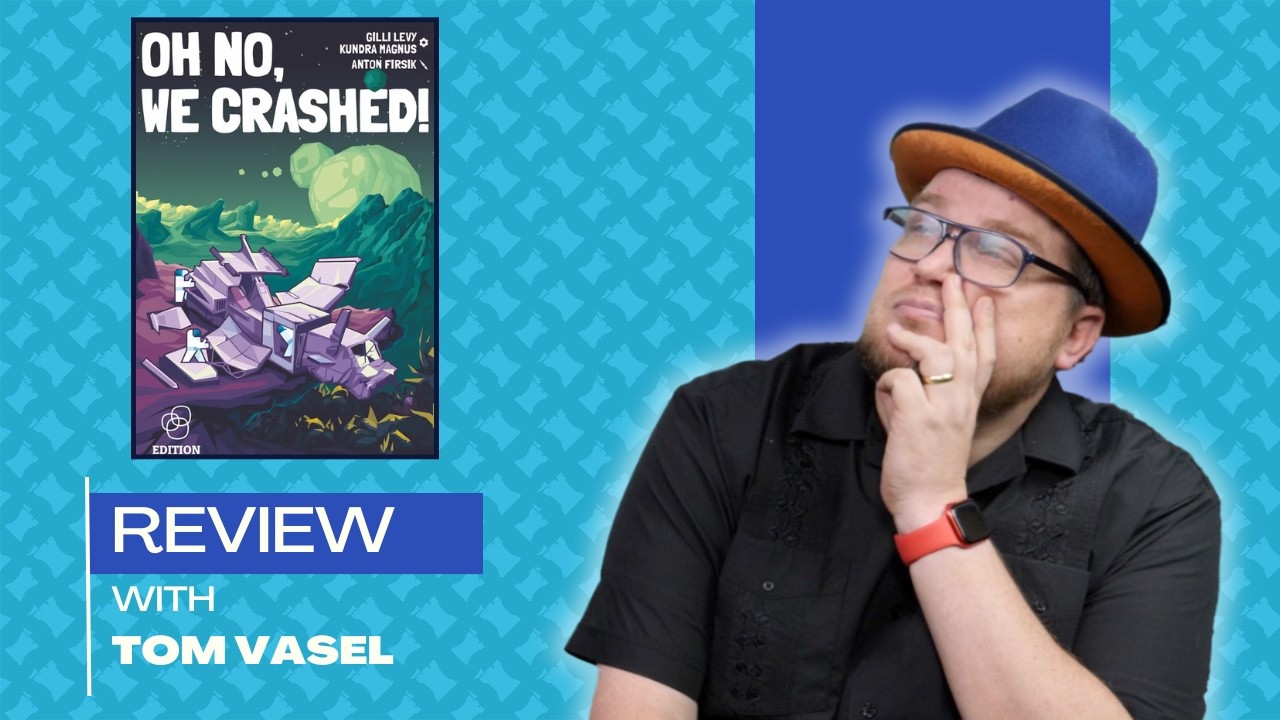 Oh No We Crashed Review:  Quick take with Tom Vasel