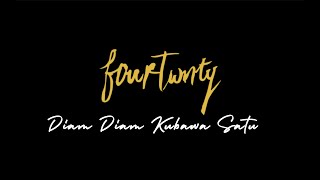 Download lagu Fourtwnty - Diam Diam Kubawa Satu mp3
