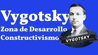 Vygotsky, Psicologia, Constructivismo, Zona de Desarrollo Proximo