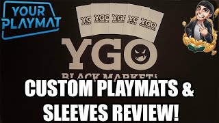 Yu-Gi-Oh! HONEST REVIEW OF YOURPLAYMAT CUSTOM PLAYMATS & CUSTOM SLEEVES!