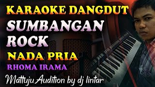 Download lagu Karaoke Dangdut Sumbangan - Rhoma Irama Versi Rock Nada Pria mp3