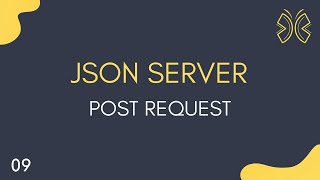 JSON Server Tutorial - 9 - POST Request