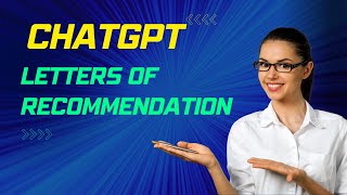 How to Write a Letter of Recommendation Using Chatgpt
