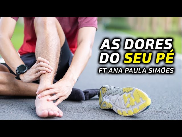 AS DORES DO SEU PÉ ft. Ana Paula Simões