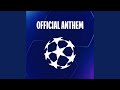 UEFA Champions League Legacy Anthem