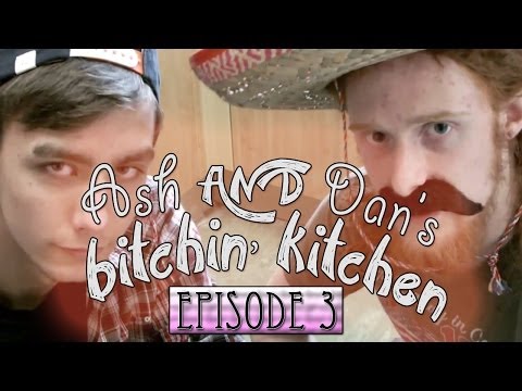 Ash and Dan's Bitchin' Kitchen - Burgers