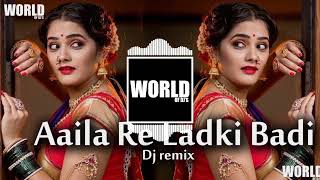 Download lagu Aaila Re Ladki Badi DJ REMIX mp3 Download lagu Aaila Re Ladki Badi DJ REMIX mp3