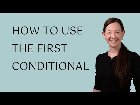 How to use the first conditional in English