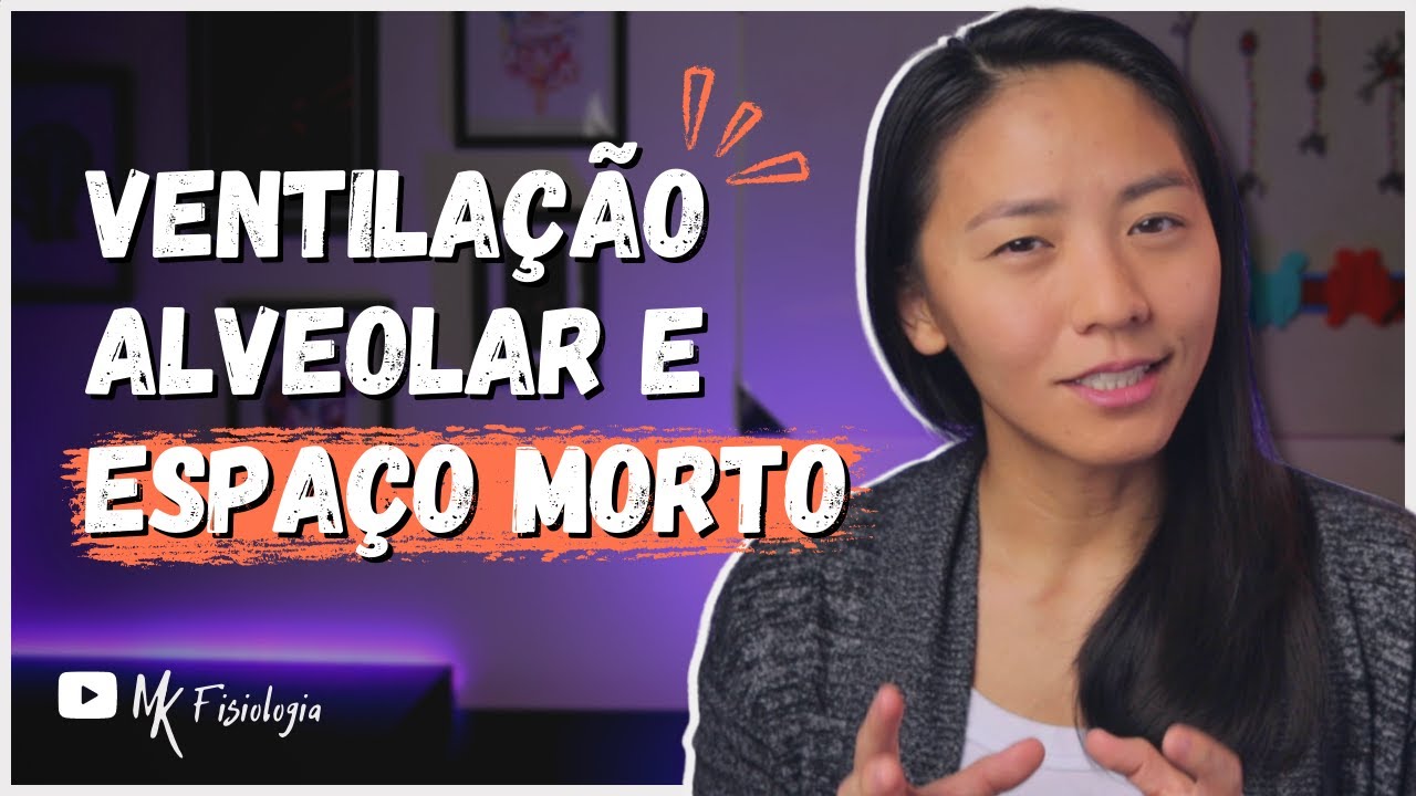 VENTILAÇÃO ALVEOLAR E O ESPAÇO MORTO ANATÔMICO E FISIOLÓGICO | MK Fisiologia