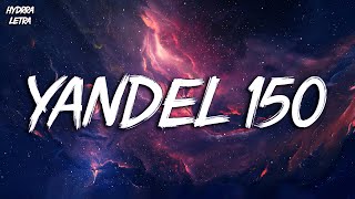 Yandel 150 - Yandel, Feid (Letra - Lyrics) || Rauw Alejandro, Quevedo, Ozuna Ft. Feid