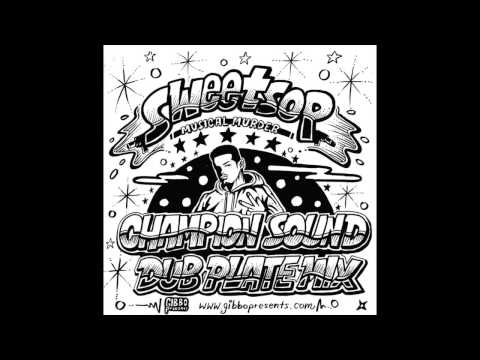 Sweetsop - Champion Sound Dubplate Mix
