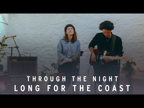 Long For The Coast - Through The Night (Live)