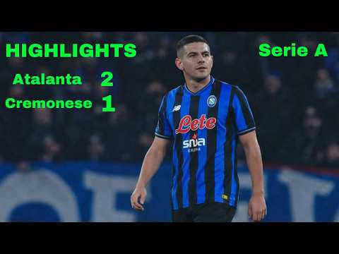 Atalanta Edge Cremonese 2–1 | Serie A 2025-26 | Goals & Thriller