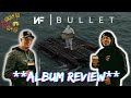 NF **ALBUM REVIEW** BULLET | NF Bullet Reaction