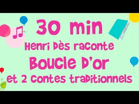 Henri Dès raconte - Boucle d'Or et deux contes traditionnels - 30 min d'histoires