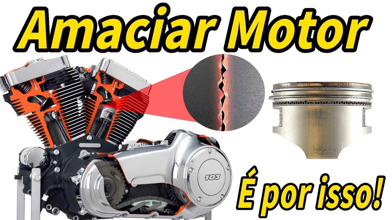 Amaciamento de Motores - Como funciona? É realmente necessário? E se não Amaciar? Motor Amarrado?