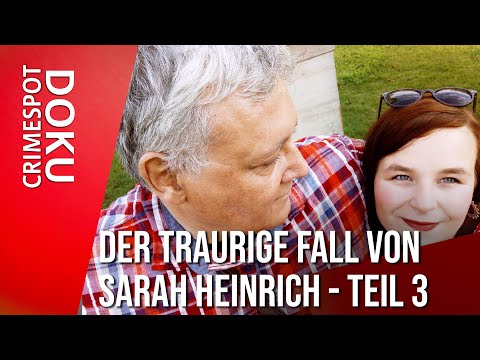 Der traurige Fall von Sarah Heinrich - Teil 3 | Crimespot Doku