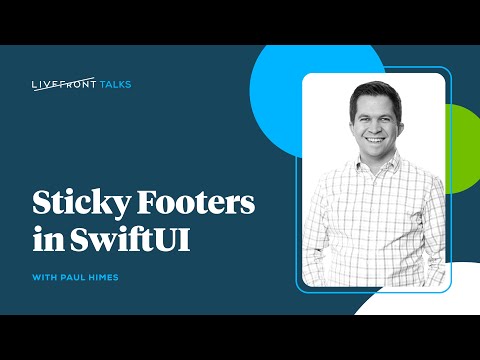 Sticky Footers in SwiftUI | Livefront Talks 2023