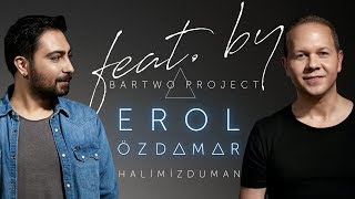 Bartwo Project feat. Erol Özdamar - Halimiz Duman (Official Video)