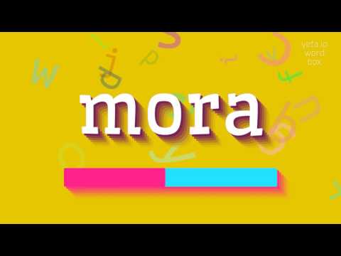 MORA - HOW TO SAY MORA? #mora