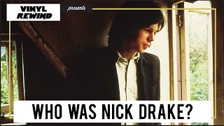 Who Was Nick Drake - A Biography on the Singer | Vinyl Rewind Special